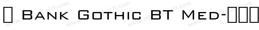 页 Bank Gothic BT Med字体转换